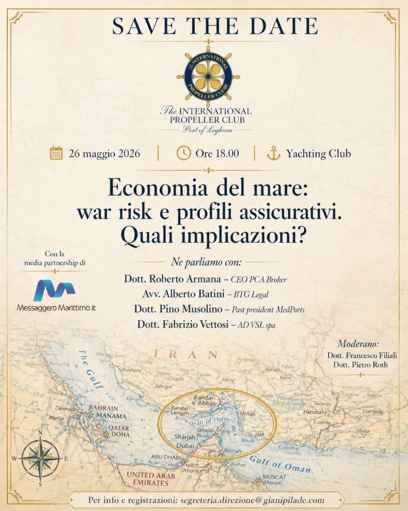 save the date convegno Propeller Livorno Hormuz L’altra Hormuz: focus su shipping e assicurazioni, al Propeller Club Livorno